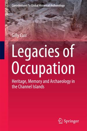 Cover of the book Legacies of Occupation by Dominic Upton, Penney Upton