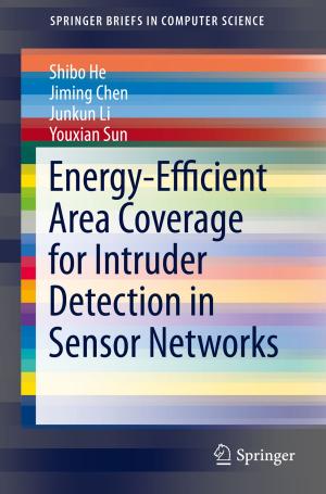 Cover of the book Energy-Efficient Area Coverage for Intruder Detection in Sensor Networks by Sébastien Briot, Vigen Arakelian
