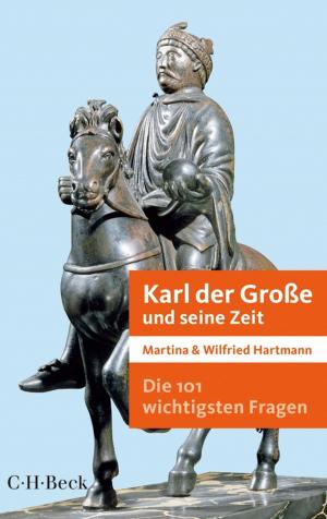 Book cover of Die 101 wichtigsten Fragen - Karl der Große und seine Zeit