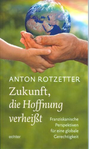 Cover of the book Zukunft, die Hoffnung verheißt by Bernhard Spielberg