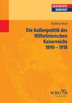 Cover of Deutsche Außenpolitik des Wilhelminischen Kaiserreich 1890–1918