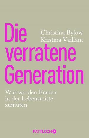 Cover of the book Die verratene Generation by Urs Willmann