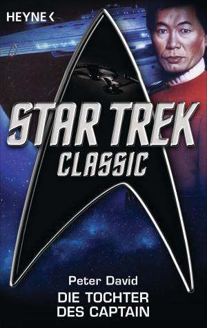 Cover of the book Star Trek - Classic: Die Tochter des Captain by Kimberly Kinrade