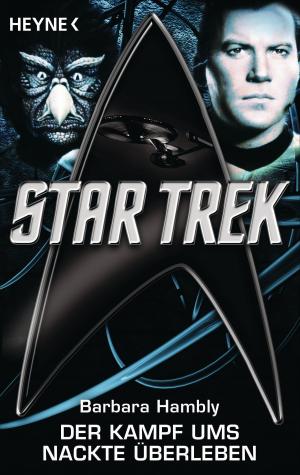 Book cover of Star Trek: Der Kampf ums nackte Überleben