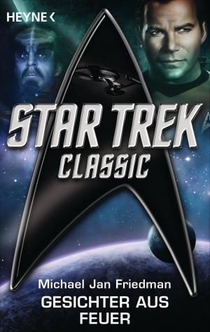 Cover of the book Star Trek - Classic: Gesichter aus Feuer by Jessica Sorensen