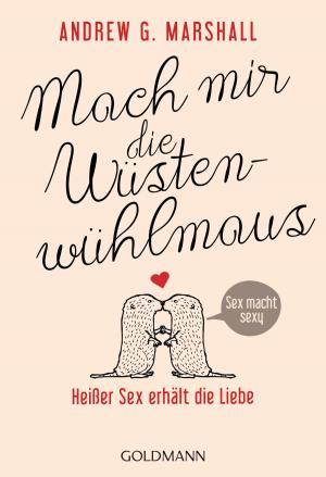 Cover of the book Mach mir die Wüstenwühlmaus by Elin Hilderbrand