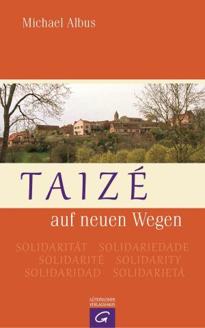 Cover of the book Taizé auf neuen Wegen by Gerd Theißen