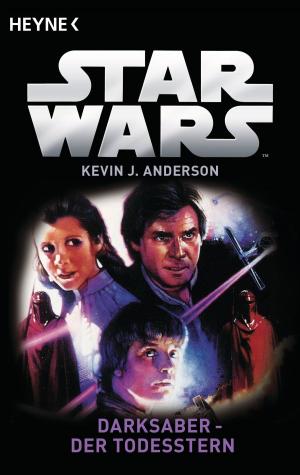 Cover of the book Star Wars™: Darksaber - Der Todesstern by Kim Stanley Robinson