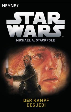 Cover of the book Star Wars™: Der Kampf des Jedi by Dennis L. McKiernan, Natalja Schmidt