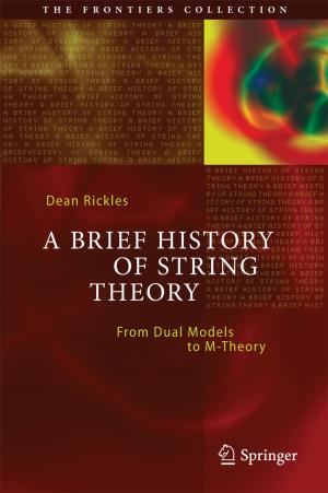 Cover of the book A Brief History of String Theory by Gisela Dallenbach-Hellweg, Dietmar Schmidt, Friederike Dallenbach