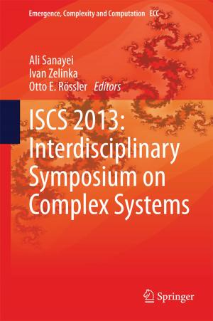 Cover of ISCS 2013: Interdisciplinary Symposium on Complex Systems