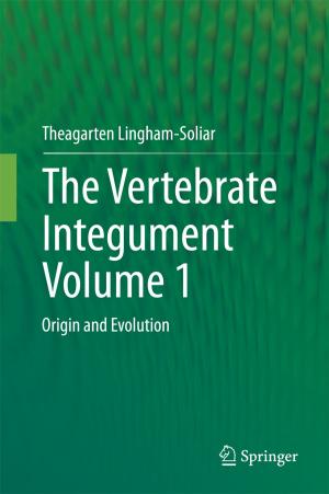 Cover of the book The Vertebrate IntegumentVolume 1 by J. Bromley, Karl R. Müller, J.T. Farquhar, P.T. Gidley, S. James, D. Martinetz, A. Robin, N.B. Schomaker, R.D. Stephens, D.B. Walters