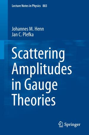 Cover of the book Scattering Amplitudes in Gauge Theories by Gerd Neumann, Axel Schäfer, Werner Mendling