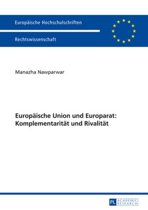 Cover of the book Europaeische Union und Europarat: Komplementaritaet und Rivalitaet by Pablo Decock