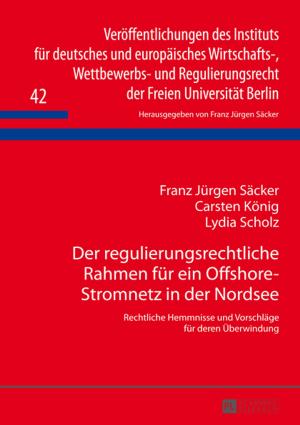 Cover of the book Der regulierungsrechtliche Rahmen fuer ein Offshore-Stromnetz in der Nordsee by Irene García Losquiño