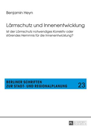 Cover of the book Laermschutz und Innenentwicklung by Xiu Lu Wang