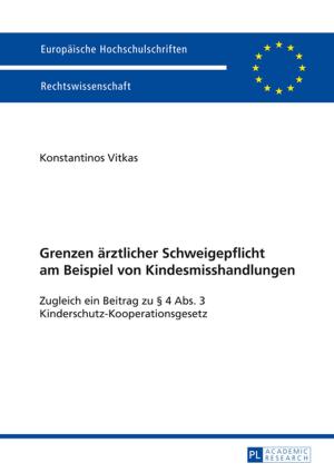 Cover of the book Grenzen aerztlicher Schweigepflicht am Beispiel von Kindesmisshandlungen by Liudmila Li