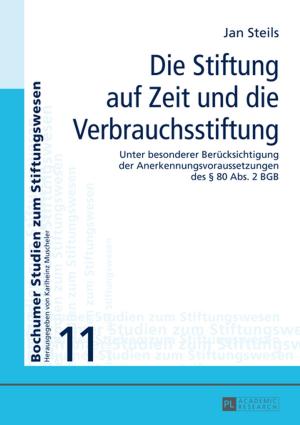 Book cover of Die Stiftung auf Zeit und die Verbrauchsstiftung
