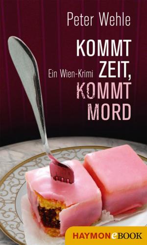 Cover of the book Kommt Zeit, kommt Mord by Cornelia Travnicek