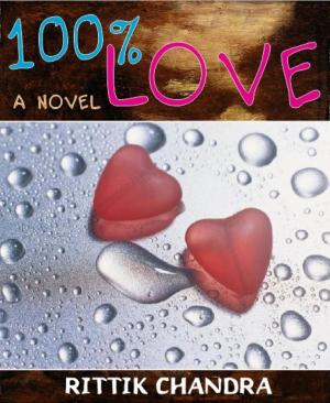 Cover of the book 100% Love by Rittik Chandra