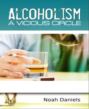 Cover of the book Alcoholism - A Vicious Circle by George Zebrowski, James Tiptree Jr., Rudy Rucker, Marc Laidlaw