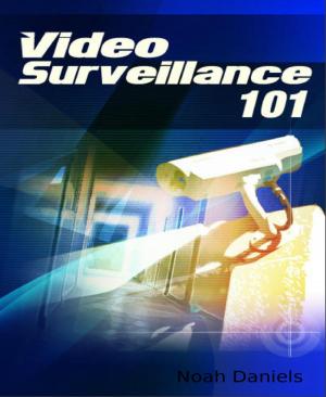 Cover of the book Video Surveillance 101 by Jens Wahl