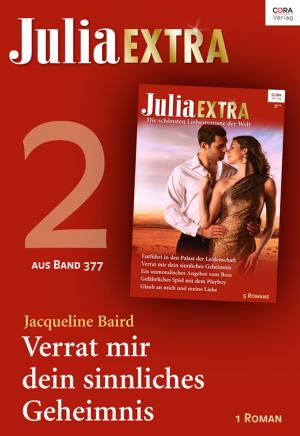bigCover of the book Julia Extra Band 377 - Titel 2: Verrat mir dein sinnliches Geheimnis by 