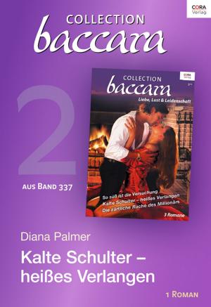 Book cover of Collection Baccara Band 377 - Titel 2: Kalte Schulter - heißes Verlangen