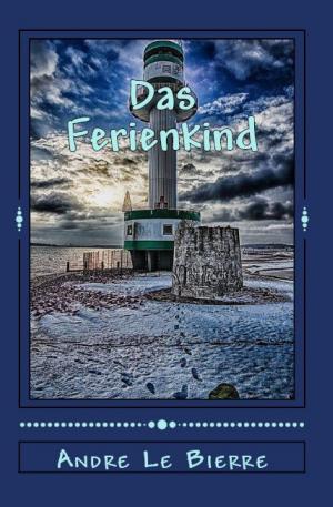 Cover of the book Das Ferienkind by Jörg Becker