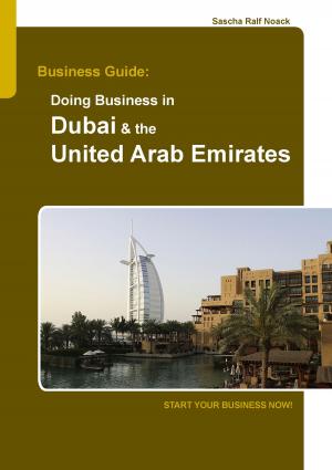 Book cover of Business Guide: Doing Business in Dubai & the United Arab Emirates