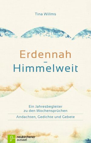 Cover of the book Erdennah - Himmelweit by Monika Lehmann-Etzelmüller