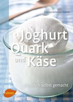 Book cover of Joghurt, Quark und Käse