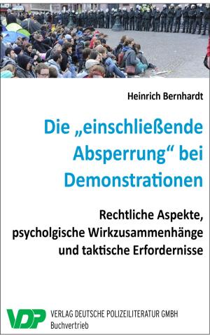 Cover of the book Die "einschließende Absperrung" bei Demonstrationen by Gerd Thielmann, Jürgen Weibler