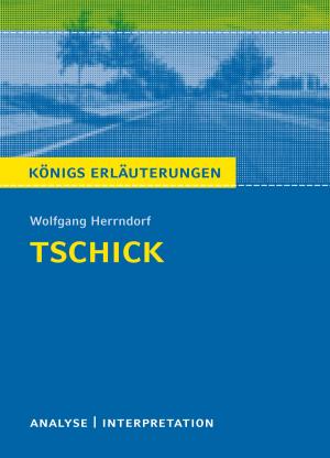 Cover of the book Tschick von Wolfgang Herrndorf. Königs Erläuterungen. by Friedrich Dürrenmatt, Bernd Matzkowski