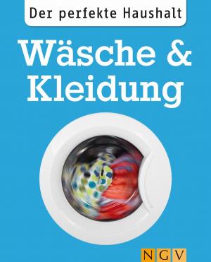 Book cover of Der perfekte Haushalt: Wäsche & Kleidung