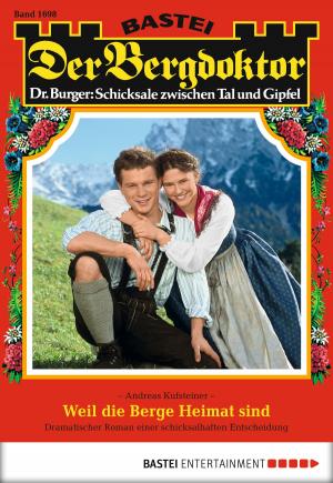 Cover of the book Der Bergdoktor - Folge 1698 by Chris Geletneky