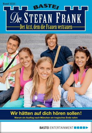 Cover of the book Dr. Stefan Frank - Folge 2225 by Klaus Baumgart, Cornelia Neudert