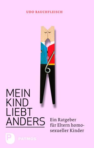 Book cover of Mein Kind liebt anders