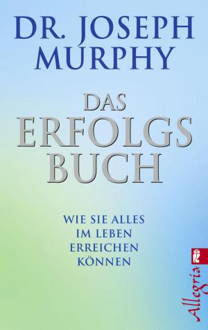 Cover of the book Das Erfolgsbuch by Advaita Maria Bach