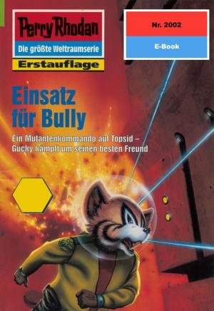 Book cover of Perry Rhodan 2002: Einsatz für Bully
