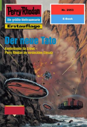 Cover of the book Perry Rhodan 2053: Der neue Tato by Kurt Mahr
