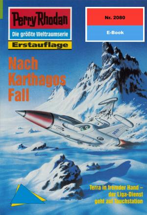 Cover of the book Perry Rhodan 2080: Nach Karthagos Fall by Wim Vandemaan, Christian Montillon
