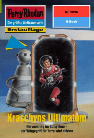 Cover of the book Perry Rhodan 2096: Kraschyns Ultimatum by K. E. Ireland