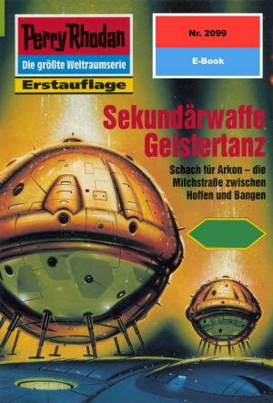 Cover of the book Perry Rhodan 2099: Sekundärwaffe Geistertanz by Peter Griese