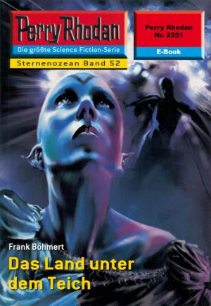 bigCover of the book Perry Rhodan 2251: Das Land unter dem Teich by 