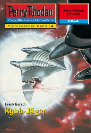 Cover of the book Perry Rhodan 2253: Kybb-Jäger by Michael Marcus Thurner