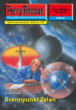 Cover of the book Perry Rhodan 2278: Brennpunkt Talan by Uwe Anton