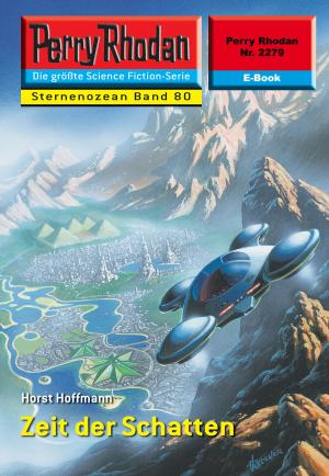 Cover of the book Perry Rhodan 2279: Zeit der Schatten by Verena Themsen