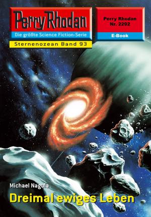 Cover of the book Perry Rhodan 2292: Dreimal ewiges Leben by Dirk Hess