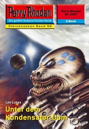 Book cover of Perry Rhodan 2297: Unter dem Kondensator-Dom